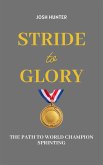 Stride to Glory (eBook, ePUB)