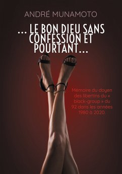 ... le bon Dieu sans confession et pourtant... (eBook, ePUB) - Munamoto, André