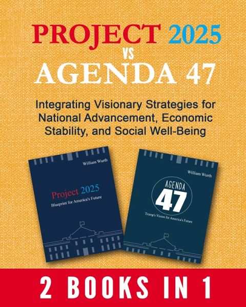 Project 2025 vs Agenda 47 (eBook, ePUB)