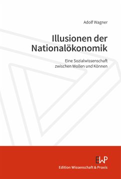 Illusionen der Nationalökonomik (eBook, ePUB) - Wagner, Adolf