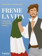 Freme la vita (eBook, ePUB) - Bild 1