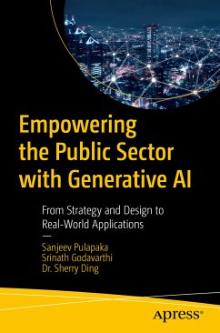 Empowering the Public Sector with Generative AI (eBook, PDF) - Pulapaka, Sanjeev; Godavarthi, Srinath; Ding, Sherry