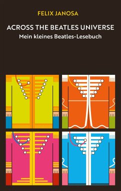 Across the Beatles Universe (eBook, ePUB) - Janosa, Felix