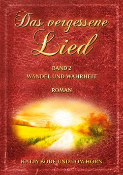 Das vergessene Lied (eBook, ePUB) - Bode, Katja; Horn, Tom