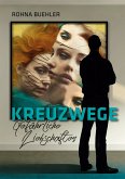 Kreuzwege - Gefährliche Liebschaften (eBook, ePUB)