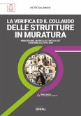 LA VERIFICA ED IL COLLAUDO DELLE STRUTTURE IN MURATURA (eBook, PDF)