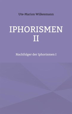 Iphorismen II (eBook, ePUB) Iphorismen II (eBook, ePUB)