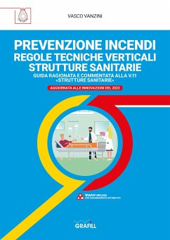 PREVENZIONE INCENDI REGOLE TECNICHE VERTICALI STRUTTURE SANITARIE (eBook, PDF) - Vanzini, Vasco