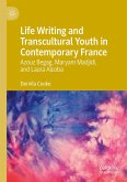 Life Writing and Transcultural Youth in Contemporary France (eBook, PDF)