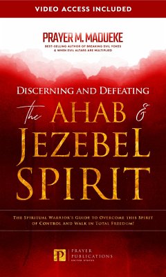 Discerning and Defeating the Ahab & Jezebel Spirit (eBook, ePUB) - M. Madueke, Prayer