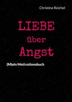 Liebe über Angst (eBook, ePUB) - Reichel, Christine