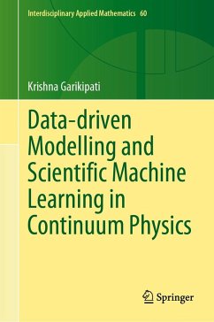 Data-driven Modelling and Scientific Machine Learning in Continuum Physics (eBook, PDF) - Garikipati, Krishna