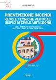 PREVENZIONE INCENDI – REGOLE TECNICHE VERTICALI AREE A RISCHIO PER ATMOSFERE ESPLOSIVE (eBook, PDF)