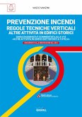 PREVENZIONE INCENDI – REGOLE TECNICHE VERTICALI ALTRE ATTIVITÀ IN EDIFICI STORICI (eBook, PDF)