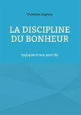 La Discipline du Bonheur (eBook, ePUB)