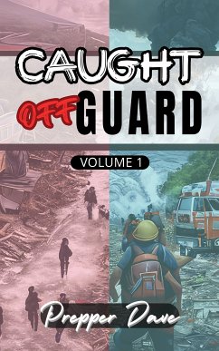 Caught Off Guard (Volume 1) (eBook, ePUB) - Dave, Prepper