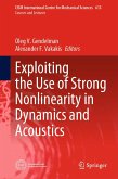 Exploiting the Use of Strong Nonlinearity in Dynamics and Acoustics (eBook, PDF)