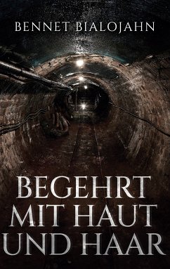 Begehrt mit Haut und Haar (eBook, ePUB) - Bialojahn, Bennet