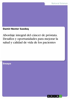 Abordaje integral del cáncer de próstata. Desafíos y oportunidades para mejorar la salud y calidad de vida de los pacientes (eBook, PDF)