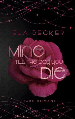 Mine till the Day you die (eBook, ePUB) - Becker, Ela