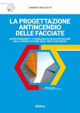 LA PROGETTAZIONE ANTINCENDIO DELLE FACCIATE (eBook, PDF)