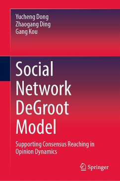 Social Network DeGroot Model (eBook, PDF) - Dong, Yucheng; Ding, Zhaogang; Kou, Gang