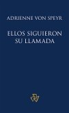 Ellos siguieron su llamada (eBook, ePUB)