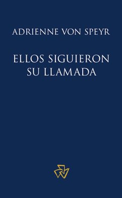 Ellos siguieron su llamada (eBook, ePUB) - von Speyr, Adrienne