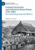 Colonial Extraction and Industrial Steam Power, 1790-1880 (eBook, PDF)