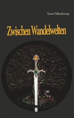 Zwischen Wandelwelten (eBook, ePUB) - Falkenbourg, Xena