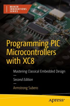 Programming PIC Microcontrollers with XC8 (eBook, PDF) - Subero, Armstrong