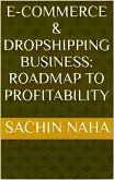 E-Commerce & Dropshipping Business: Roadmap to Profitability (eBook, ePUB)