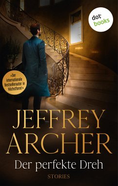 Der perfekte Dreh (eBook, ePUB) - Archer, Jeffrey