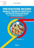 PREVENZIONE INCENDI – REGOLE TECNICHE VERTICALI ATTIVITÀ SCOLASTICHE (eBook, PDF)