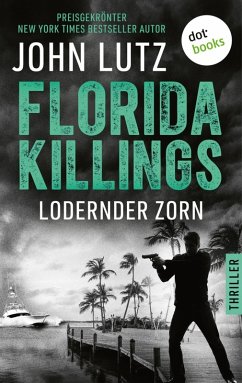 Florida Killings: Lodernder Zorn (eBook, ePUB) - Lutz, John