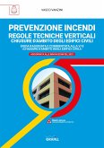 PREVENZIONE INCENDI – REGOLE TECNICHE VERTICALI CHIUSURE D&quote;AMBITO DEGLI EDIFICI CIVILI (eBook, PDF)