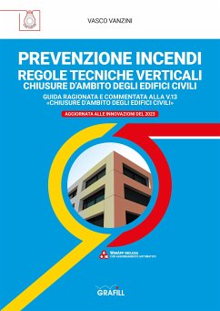 PREVENZIONE INCENDI – REGOLE TECNICHE VERTICALI CHIUSURE D’AMBITO DEGLI EDIFICI CIVILI (eBook, PDF) - Vanzini, Vasco