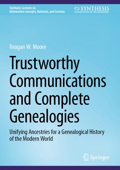 Trustworthy Communications and Complete Genealogies (eBook, PDF) - Moore, Reagan W.