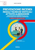 PREVENZIONE INCENDI – REGOLE TECNICHE VERTICALI ATTIVITÀ ALBERGHIERE (eBook, PDF)