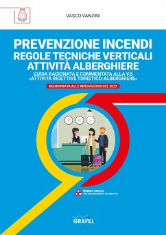 PREVENZIONE INCENDI – REGOLE TECNICHE VERTICALI ATTIVITÀ ALBERGHIERE (eBook, PDF) - Vanzini, Vasco