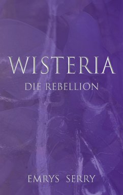 Wisteria (eBook, ePUB) - Serry, Emrys