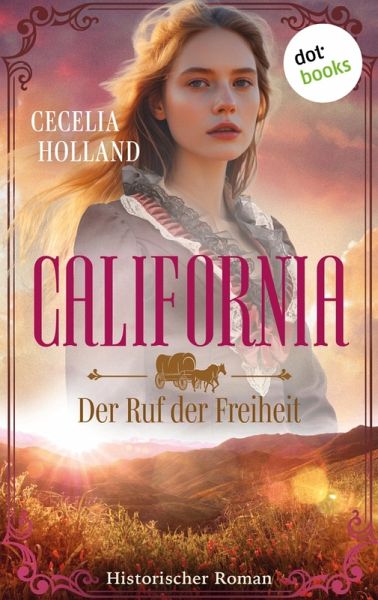 California - Der Ruf der Freiheit (eBook, ePUB)