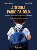 A scuola parlo da solo (eBook, ePUB)