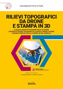 RILIEVI TOPOGRAFICI DA DRONE E STAMPA IN 3D (eBook, PDF) - Battista Attene, Giovanni