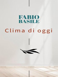 Clima di oggi (eBook, ePUB) - Basile, Fabio