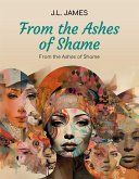 From the Ashes of Shame (eBook, ePUB)