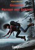 Gesucht: Person mit Schirm (eBook, ePUB)