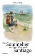 Ein Sommelier auf dem Weg nach Santiago... - Bild 1