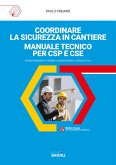 COORDINARE LA SICUREZZA IN CANTIERE (eBook, PDF)