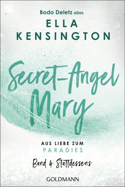 Secret-Angel Mary - Aus Liebe zum Paradies (eBook, ePUB) Secret-Angel Mary - Aus Liebe zum Paradies (eBook, ePUB)